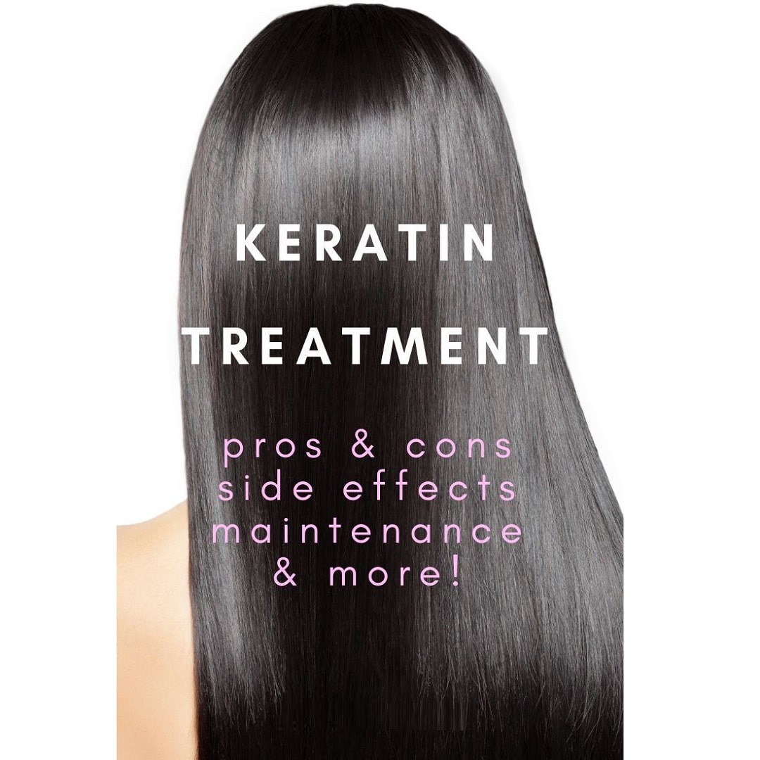 Keratin Treatment for Hair pros & cons